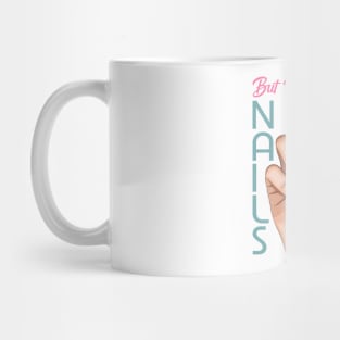 But first Nails Mug